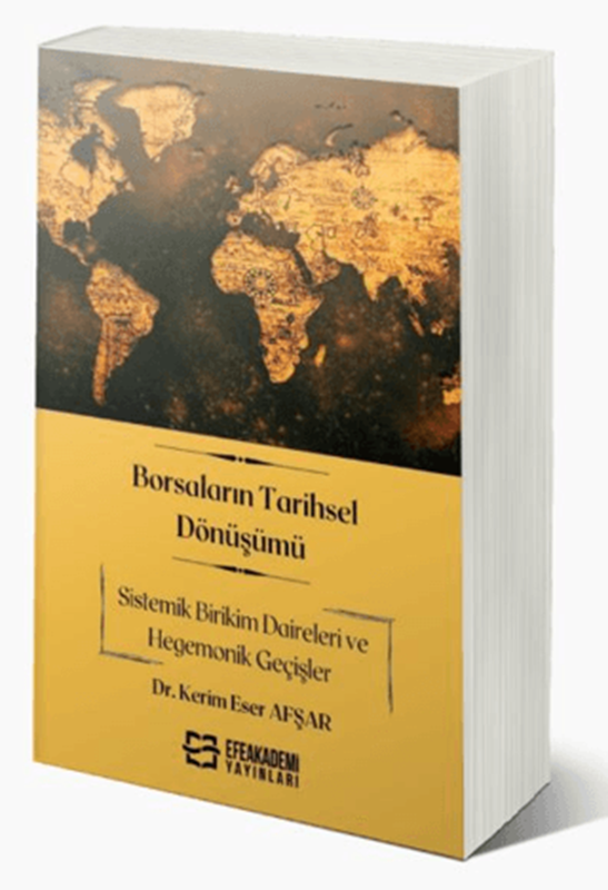resm Borsaların Tarihsel Dönüşümü Sistemik Birikim Daireleri ve Hegemonik Geçişler
