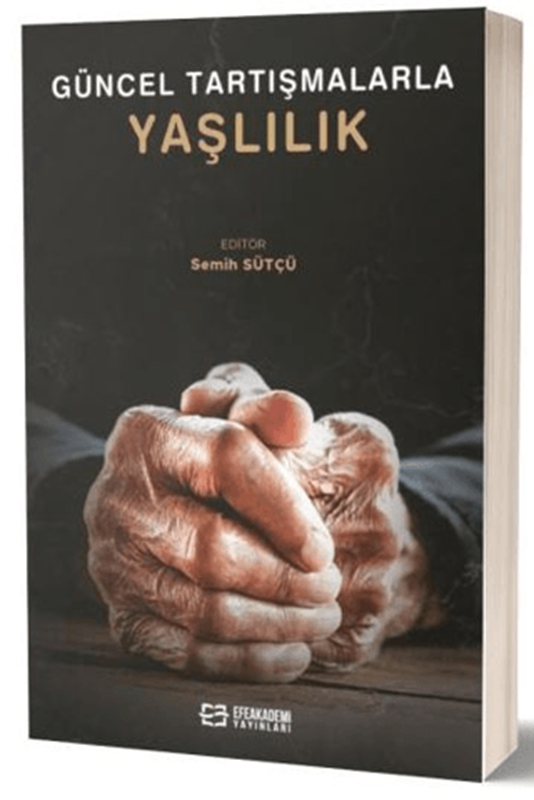 resm Güncel Tartışmalarla Yaşlılık