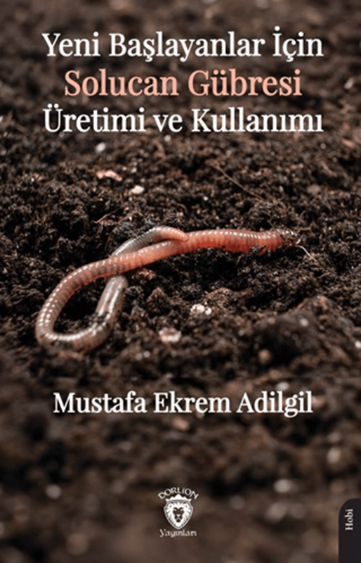 resm Yeni Başlayanlar İçin Solucan Gübresi Üretimi ve Kullanımı