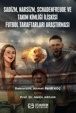 Resim Sadizm, Narsizm, Schadenfreude ve Takım Kimliği İlişkisi: Futbol Taraftarları Araştırması