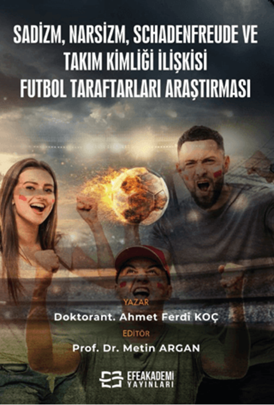 resm Sadizm, Narsizm, Schadenfreude ve Takım Kimliği İlişkisi: Futbol Taraftarları Araştırması