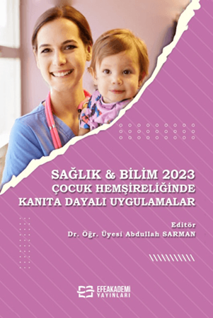 Resim Sağlık & Bilim 2023: Çocuk Hemşireliğinde Kanıta Dayalı Uygulamalar