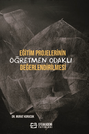Resim Eğitim Projelerinin Öğretmen Odaklı Değerlendirilmesi