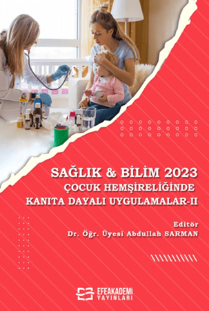 Resim Sağlık & Bilim 2023: Çocuk Hemşireliğinde Kanıta Dayalı Uygulamalar - II