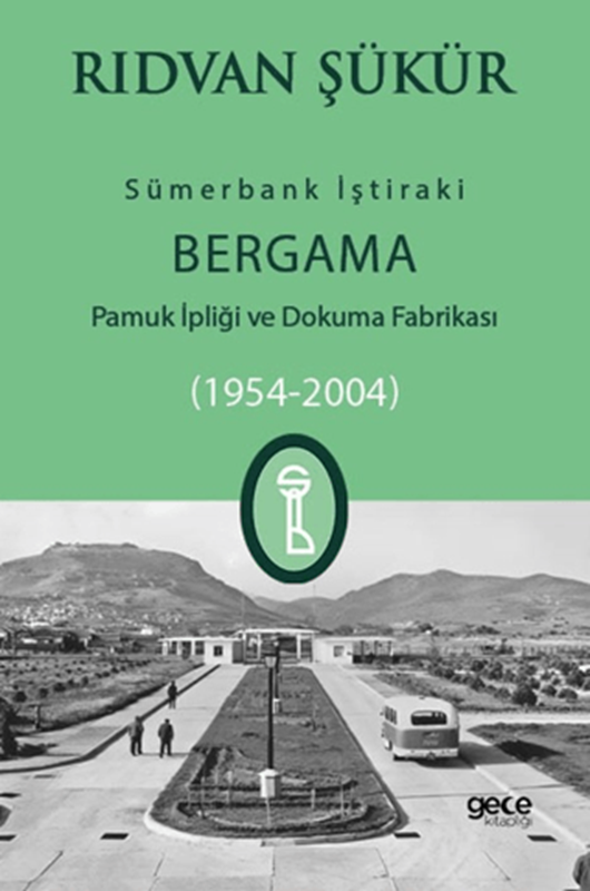resm Sümerbank İştiraki Bergama Pamuk ipliği ve Dokuma Fabrikası (1954-2004)