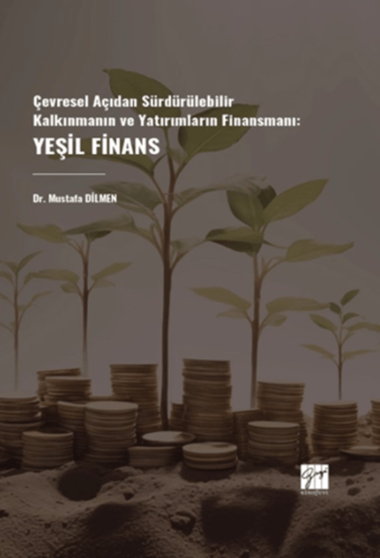 resm Çevresel Açıdan Sürdürülebilir Kalkınmanın Ve Yatırımların Finansmanı: Yeşil Finans