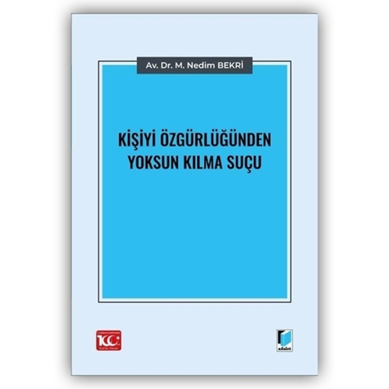 resm Kişiyi Özgürlüğünden Yoksun Kılma Suçu - M. Nedim Bekri
