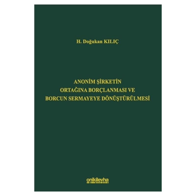 resm Anonim Şirketin Ortağına Borçlanması ve Borcun Sermayeye Dönüştürülmesi