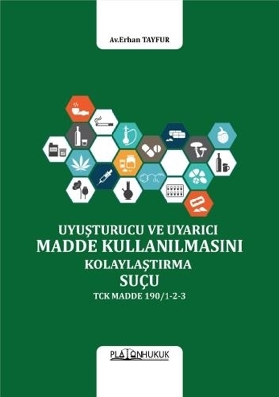 resm Uyuşturucu veya Uyarıcı Madde Kullanılmasını Kolaylaştırma Suçu TCK MADDE 190/1‐2‐3