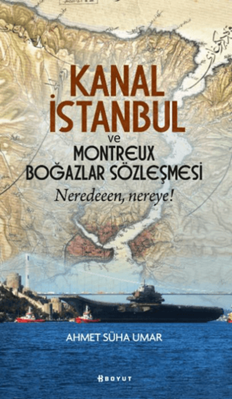 resm Kanal İstanbul ve Montreux Boğazlar Sözleşmesi