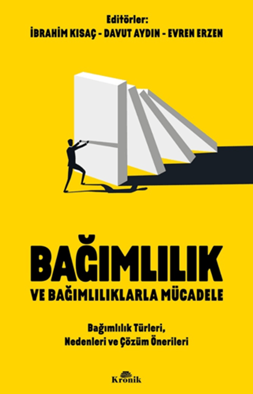 resm Bağımlılık ve Bağımlılıklarla Mücadele Bağımlılık Türleri, Nedenleri ve Çözüm Önerileri