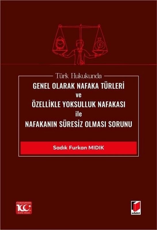 resm Türk Hukukunda Genel Olarak Nafaka Türleri ve Özellikle Yoksulluk Nafakası ile Nafakanın Süresiz Olması Sorunu