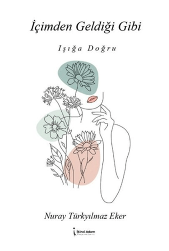 resm İçimden Geldiği Gibi - Işığa Doğru