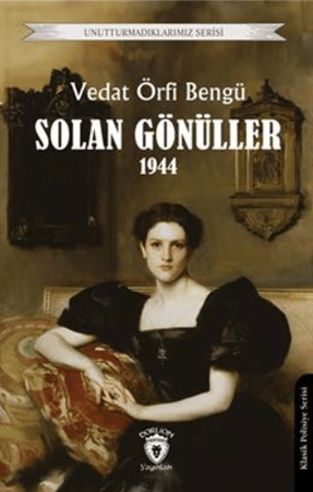 Resim Unutturmadıklarımız Serisi - Solan Gönüller 1944