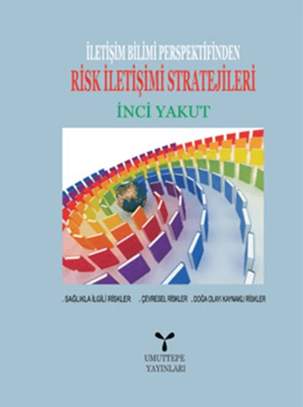 resm İletişim Bilimi Perspektifinden Risk İletişimi Stratejileri