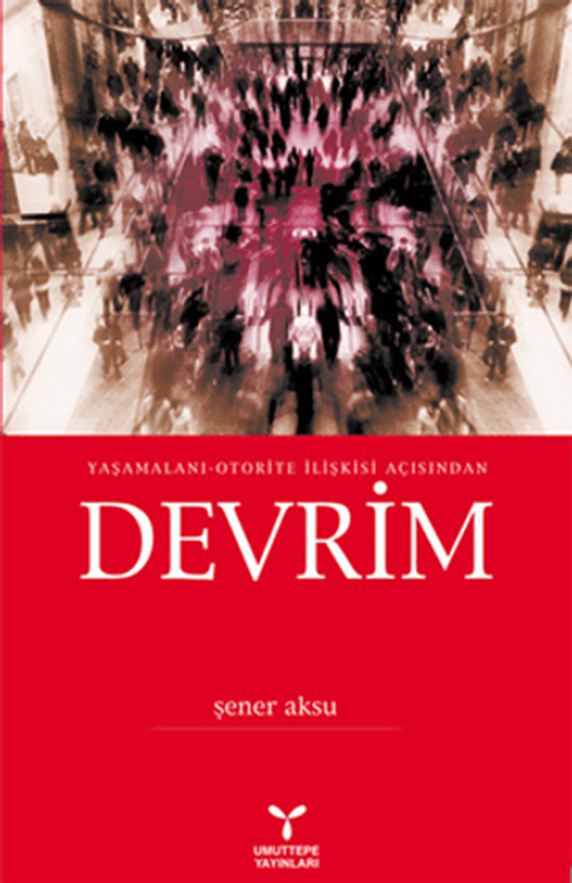 resm Yaşamalanı - Otorite İlişkisi Açısından Devrim