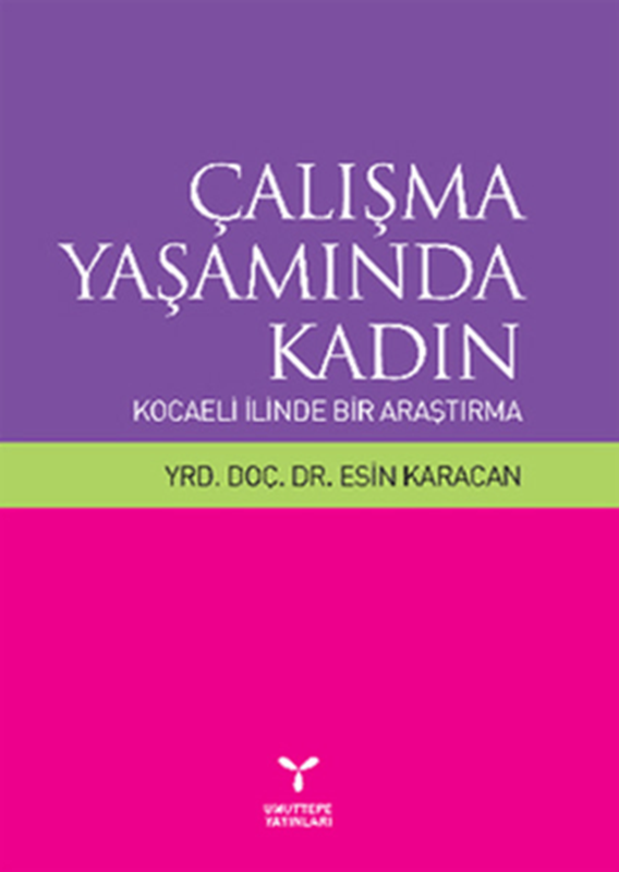 resm Çalışma Yaşamında Kadın: Kocaeli İlinde Bir Araştırma