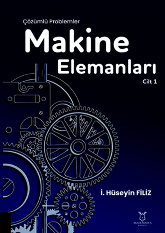 resm Çözümlü Problemler
Makine Elemanları
Cilt 1
