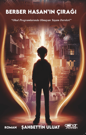 Resim Berber Hasan’ın Çırağı
"Okul Programlarında Olmayan Yaşam Dersleri"
