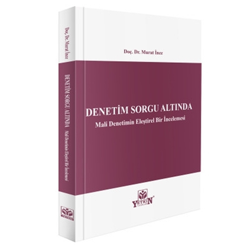 resm Denetim Sorgu Altında Mali Denetimin Eleştirel Bir İncelemesi