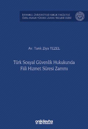 Resim Türk Sosyal Güvenlik Hukukunda Fiili Hizmet Süresi Zammı