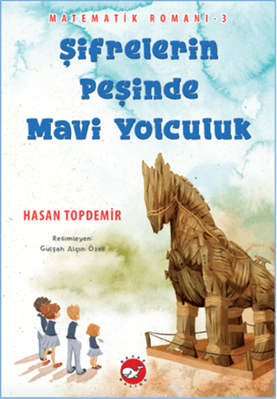 resm Şifrelerin Peşinde Mavi Yolculuk - Matematik Romanı 3