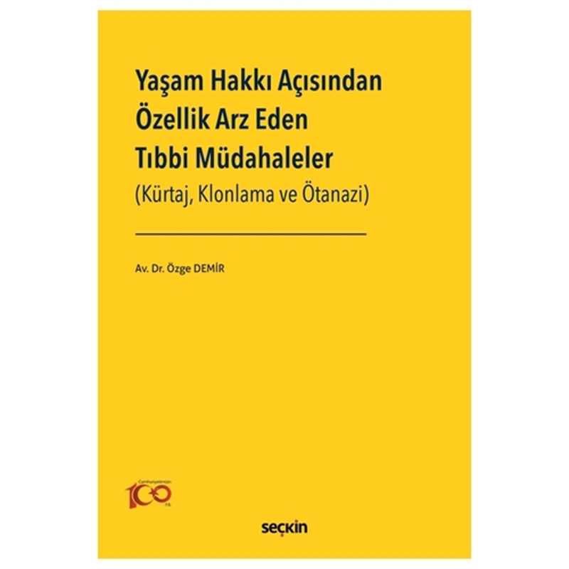 resm Yaşam Hakkı Açısından Özellik Arz Eden Tıbbi Müdahaleler