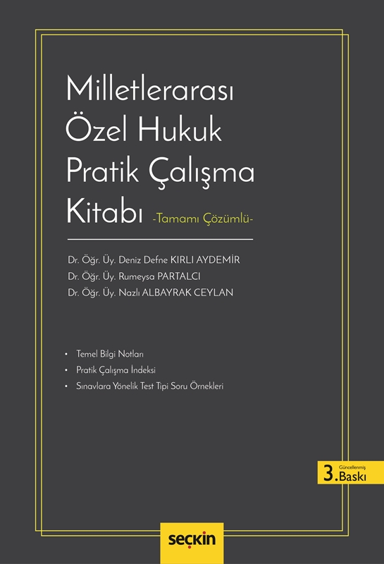 resm Milletlerarası Özel Hukuk Pratik Çalışma Kitabı
– Tamamı Çözümlü –