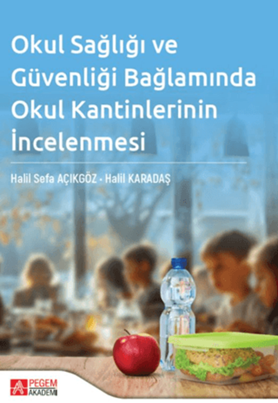 resm Okul Sağlığı ve Güvenliği Bağlamında Okul Kantinlerinin İncelenmesi