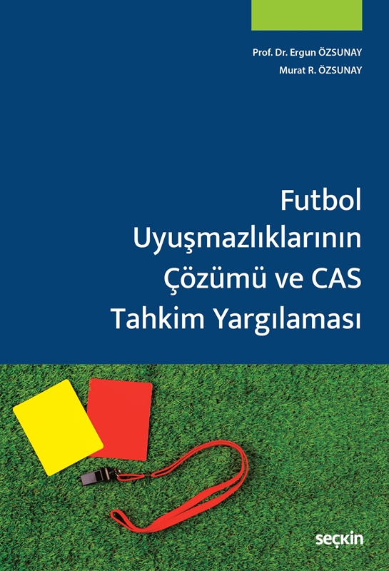 resm Futbol Uyuşmazlıklarının Çözümü ve CAS Tahkim Yargılaması