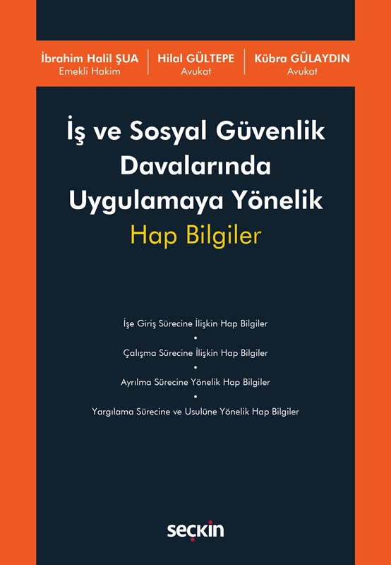 resm İş ve Sosyal Güvenlik Davalarında Uygulamaya Yönelik Hap Bilgiler