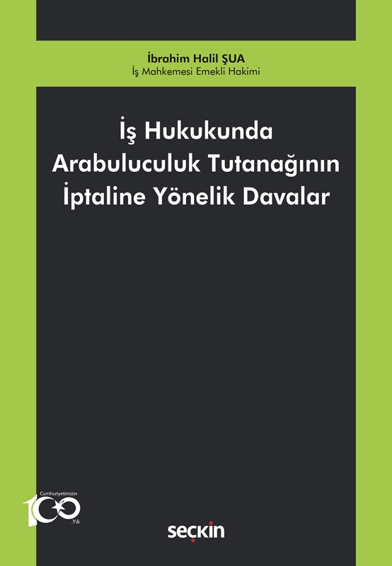 resm İş Hukukunda Arabuluculuk Tutanağının İptaline Yönelik Davalar