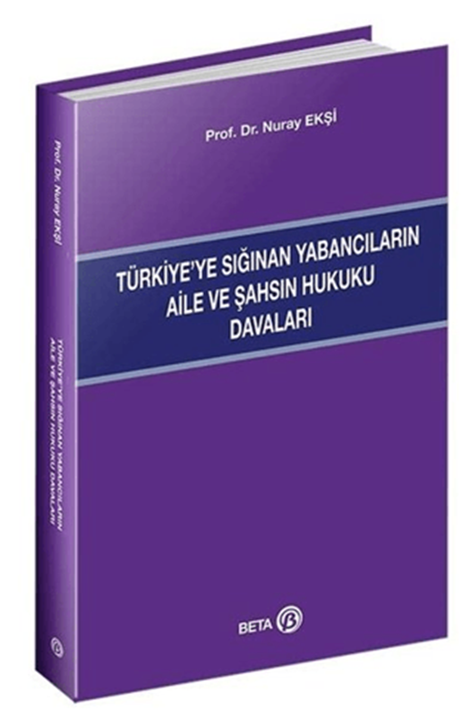 resm Türkiye’ye Sığınan Yabancıların Aile ve Şahsın Hukuku Davaları