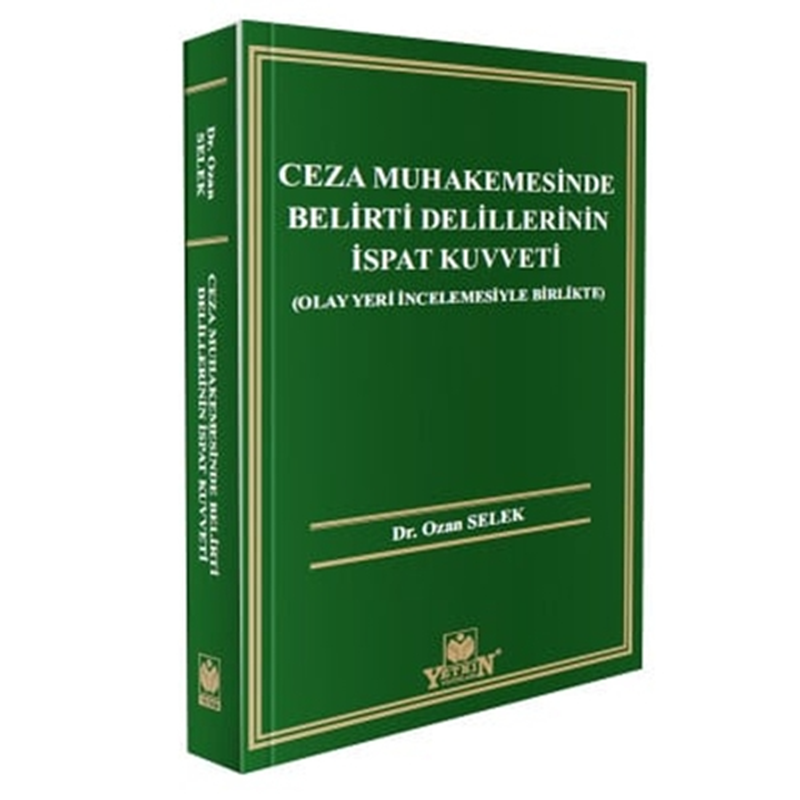 resm Ceza Muhakemesinde Belirti Delillerinin İspat Kuvveti(Olay Yeri İncelemesiyle Birlikte)