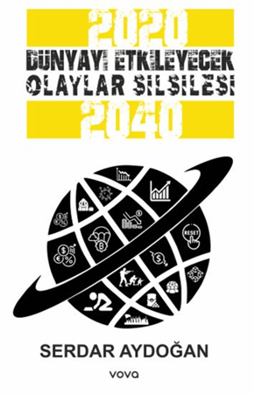resm 2020-2040 Dünyayı Etkileyecek Olaylar Silsilesi