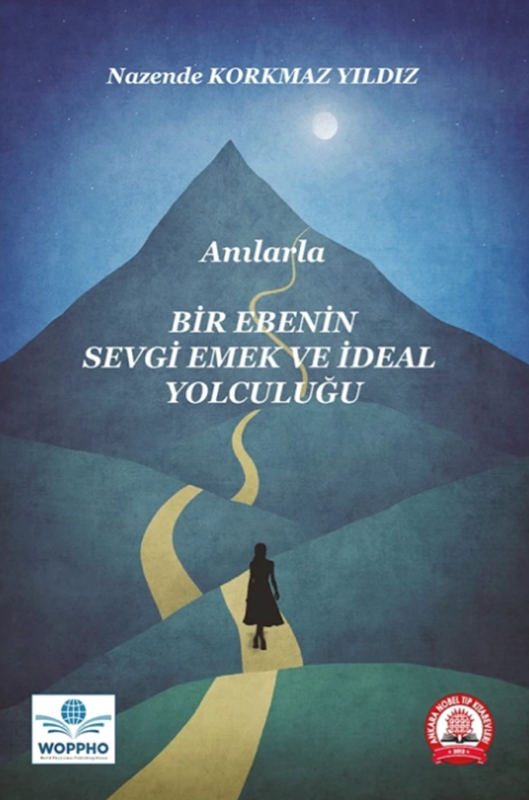 resm Anılarla Bir Ebenin Sevgi, Emek ve İdeal Yolculuğu