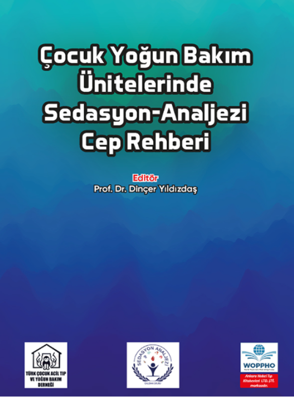 resm Çocuk Yoğun Bakım Ünitelerinde Sedasyon-Analjezi Cep Rehberi
