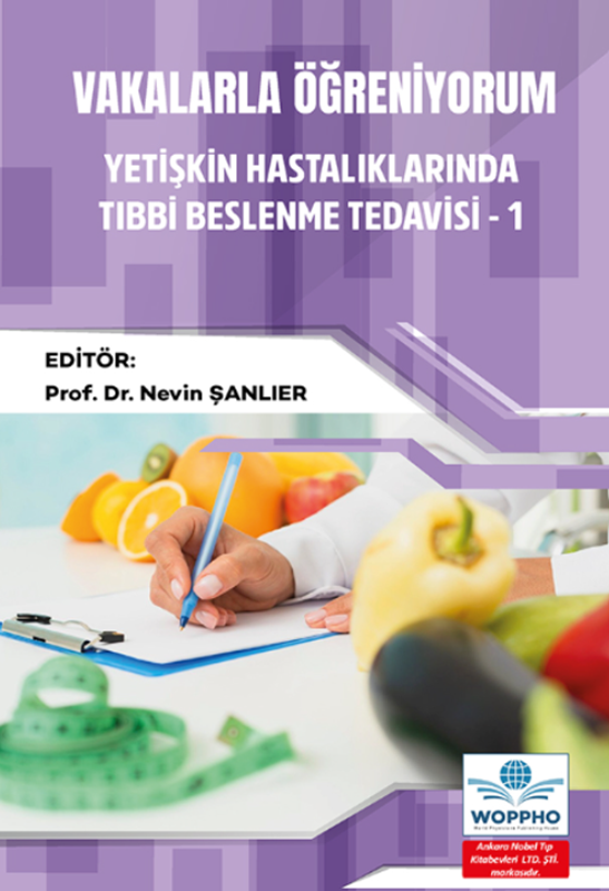 resm Vakalarla Öğreniyorum: Yetişkin Hastalıklarında Tıbbi Beslenme Tedavisi -1