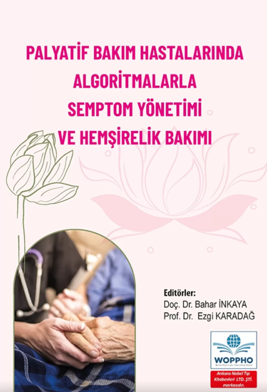 resm Palyatif Bakım Hastalarında Algoritmalarla Semptom Yönetimi ve Hemşirelik Bakımı