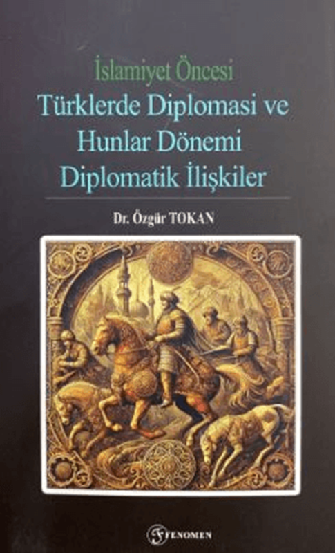 resm İslamiyet Öncesi Türklerde Diplomasi ve Hunlar Dönemi