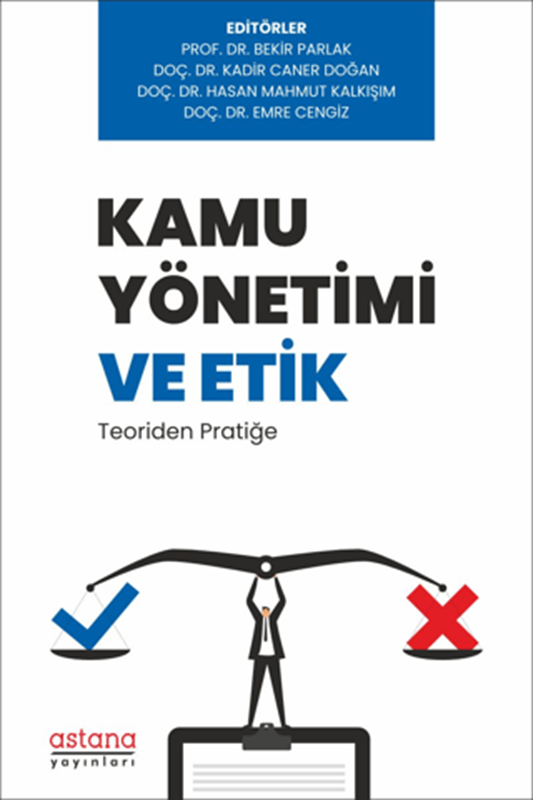 resm Kamu Yönetimi ve Etik: Teoriden Pratiğe