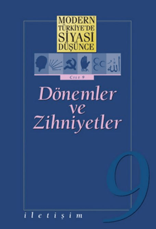 resm Modern Türkiye’de Siyasi Düşünce Cilt: 9 Dönemler ve Zihniyetler