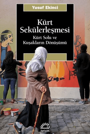 Resim Kürt Sekülerleşmesi - Kürt Solu ve Kuşakların Dönüşümü
