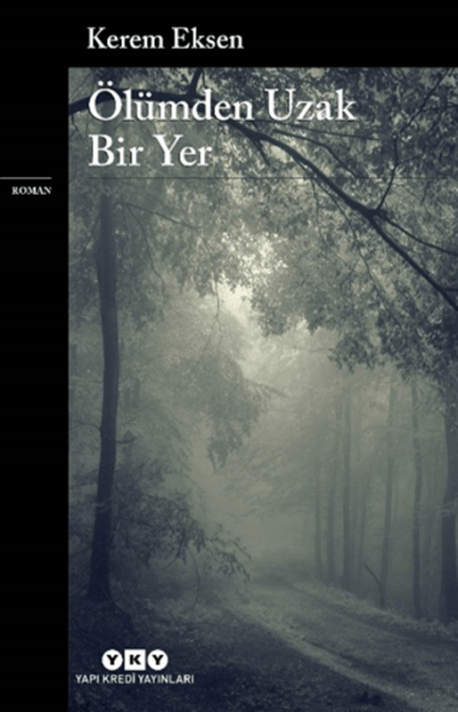 resm Ölümden Uzak Bir Yer