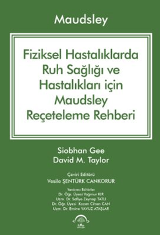 resm Maudsley Fiziksel Hastalıklarda Ruh Sağlığı ve Hastalıkları için Reçeteleme Rehberi