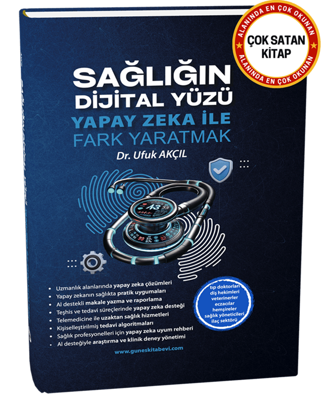resm Sağlığın Dijital Yüzü - Yapay Zeka İle Fark Yaratmak (TÜM ZAMANLARIN ÇOK SATAN KİTABI)