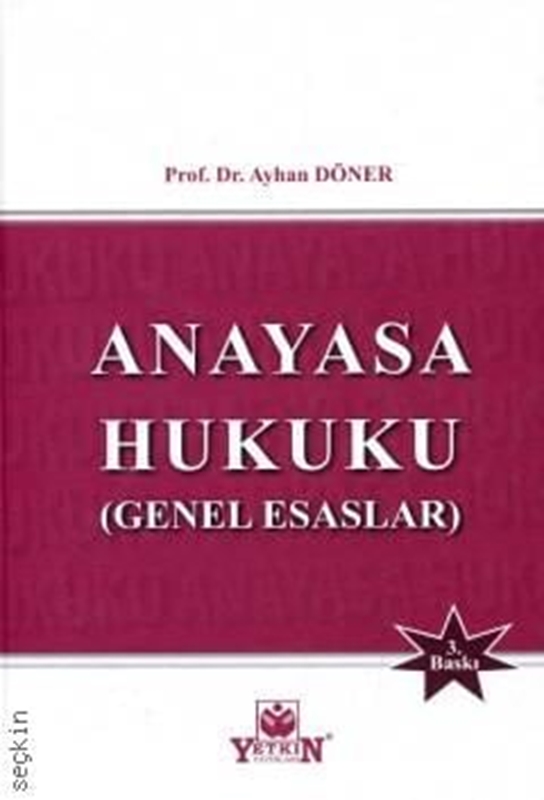 resm Anayasa Hukuku Genel Esaslar - Yetkin Yayınları