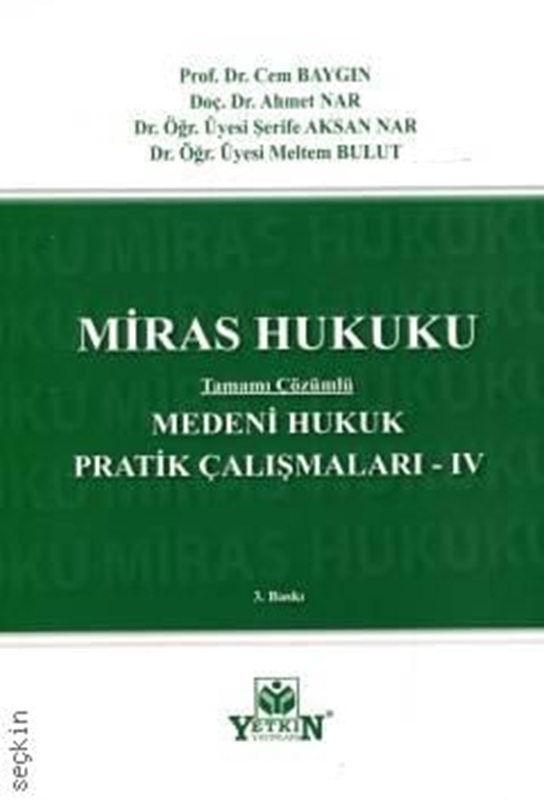 resm Medeni Hukuk Pratik Çalışmaları Iv Miras Hukuku - Yetkin Yayınları