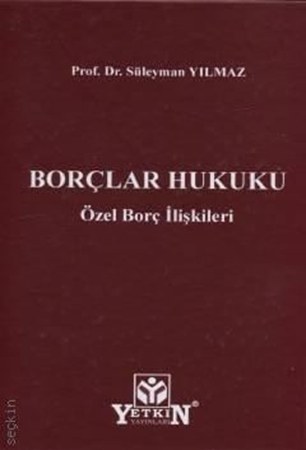 Resim Borçlar Hukuku Özel Borç İlişkileri - Yetkin Yayınları