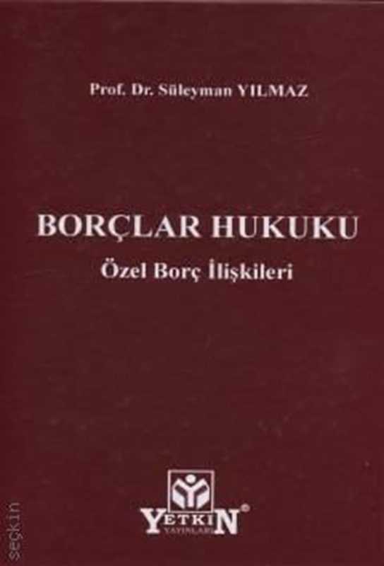 resm Borçlar Hukuku Özel Borç İlişkileri - Yetkin Yayınları